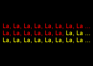 La,La,La,La,La,La,La,La.u
La,La,La,La,La,La,La,La.u
La,La,La,La,La,La,La,La.u