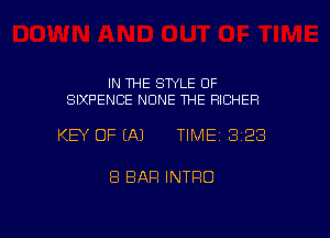 IN THE STYLE 0F
SIXPENCE NONE THE HIGHER

KEY OF EAJ TIMEI 328

8 BAR INTRO