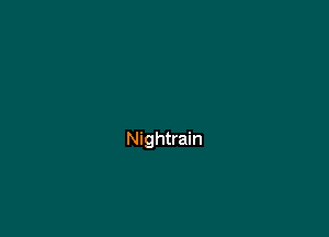 Nightrain