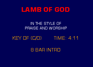 IN THE STYLE OF
PRAISE AND WORSHIP

KEY OFICHDJ TIME14i11

8 BAR INTRO