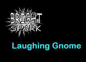 Laughing Gnome