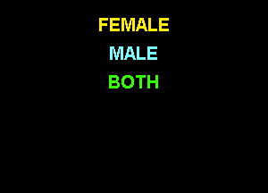 FEMALE
MALE
BOTH