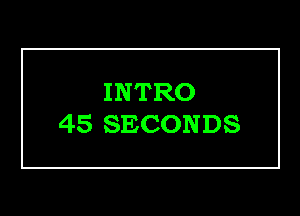 INTRO

4SSECONDS