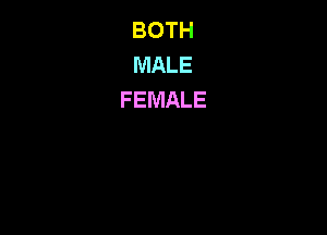 BOTH
MALE
FEMALE