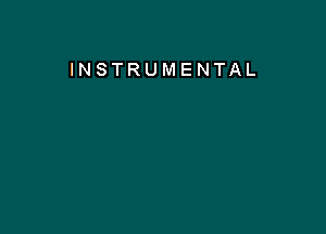 INSTRUMENTAL