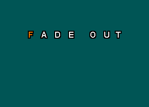 FADEOUT