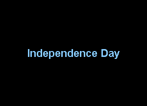 Independence Day