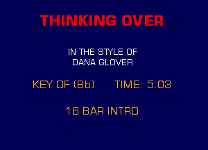 IN THE SWLE OF
DANR GLUVER

KEY OF EBbJ TIME 5108

18 BAR INTRO