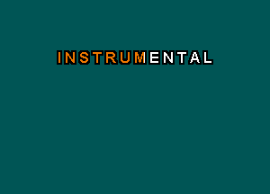 INSTRUMENTAL