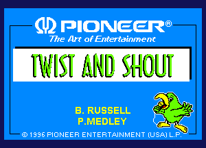 PIONEER

E3, RUSSELL
P.MEDLEY

01895 PIONEER ENTERTAINMENT