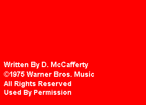 Written By D. McCafferty
(Q1975 Warner Bros. Music

All Rights Reserved
Used By Permission