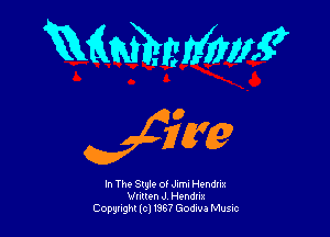 RQMMWM

9551279

In TM 3!le oi JIMI Hendnx
Written J Hendrm
Copurlghr(c1l367 Godiva Music