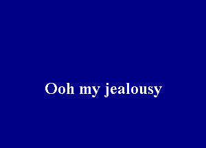 0011 my jealousy