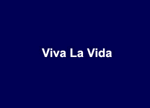 Viva La Vida