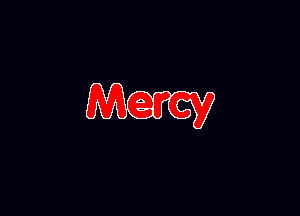 Mercy