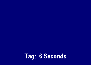 Tagz 6 Seconds