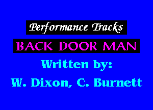 ?erformmwe Tracks

Written by
W. Dixon, C. Burnett