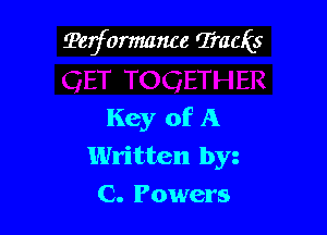 Terformance Tracis

Key of A
Written by
C. Powers
