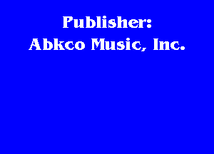 Publishen
Abkco Music, Inc.