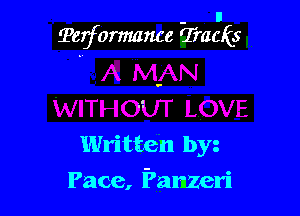 - D
Terformance Tracks

.-

Written by
Pace, Panzeri