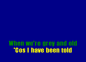 '005 I have D88 told