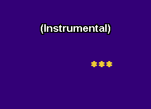 (Instrumental)