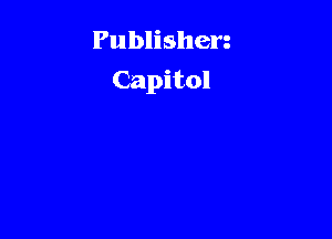 Publishen
Capitol