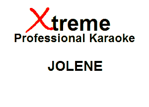 Xin'eme

Professional Karaoke

JOLENE