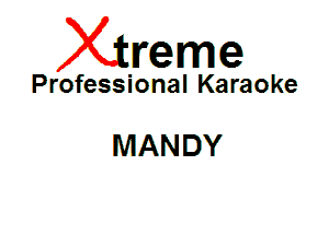 Xin'eme

Professional Karaoke

MAN DY