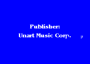 Publishen

Unart Music Corp.