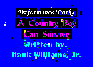 ?ezform mic Tracks
I

'a

m ifteh by!
Hank Wiuiqmm-Ur.