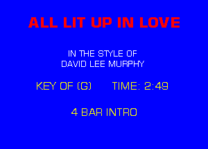 IN THE STYLE OF
DAVID LEE MURPHY

KEY OF ((31 TIME1214Q

4 BAR INTRO