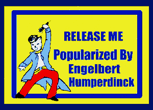 gm amuse ME

5 wvg Ponularized By
Engelbert
KHumneminch