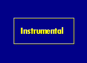 Instrumental