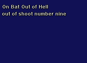 On Bat Out of Hell
out of shoot number nine