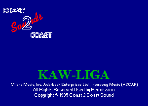 Milcnc Muzic. Inc. Adubuh Enlcrpmu Ltd. lntcnong Music (ASCAP)
All Rights Resolved Used by Pelmission
Copurighl O 1335 Coast 2 Coast Sound