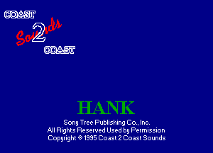 Sony Tree Publishmg C o . Inc
All Fights Reserved Used by Pumssm
(20931th 9 t9'35 Coast 2 Coast Sounds