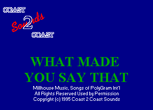Mullhouse Music. Songs of PolyGum lnFI
All R,ng Resewed Used by Pmnssm
(30ng (c) 1335 (203512 Coast Sounds