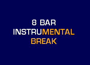 (BEAR
INSTRUMENTAL

BREAK