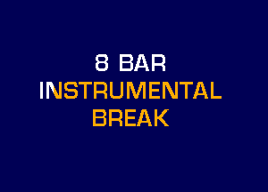 SBBAR
INSTRUMENTAL

BREAK