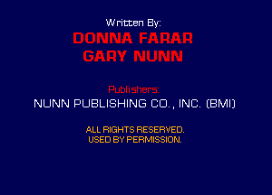 Written By

NUNN PUBLISHING CO, INC EBMIJ

ALL RIGHTS RESERVED
USED BY PERMISSION