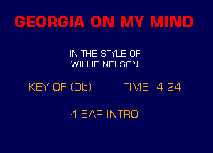 IN THE STYLE 0F
WILLIE NELSON

KEY OF EDbJ TIMEI 4124

4 BAR INTRO
