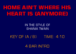 IN THE STYLE OF
SHANIA MAIN

KEY 0F (A181 TIME 4710

4 BAR INTRO
