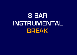 EBBAR
INSTRUMENTAL

BREAK