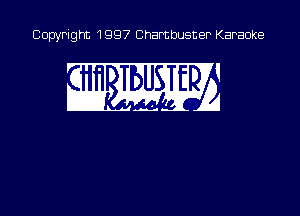 Copyright 1997 Chambusner Karaoke

i WE