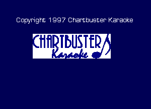 Copyright 1997 Chambusner Karaoke

i mm