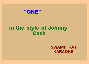 IIONEII

in the style of Johnny
Cash

SWAMP RAT
KARAOKE