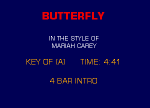 IN THE STYLE 0F
MAFIIAH CAREY

KEY OF EA) TIMEI 441

4 BAR INTRO