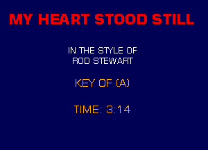 IN THE STYLE OF
ROD STEWART

KEY OF (A)

TIME13i14