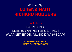 W ritcen By

HARMS INC
Eadm byWARNEFl BROS , INC)
WARNER BROS MUSIC DIV 1 EASCAPJ

ALL RIGHTS RESERVED
USED BY PERMISSION